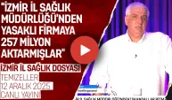 İZMİR İL SAĞLIK DOSYASI | TEMİZELLER 12 ARALIK 2025 | CANLI