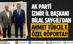 AK PARTİ İZMİR İL BAŞKANI BİLAL SAYGILI'DAN AHMET TÜBCEL'E ÖZEL RÖPORTAJ!