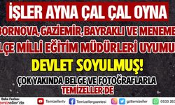 BORNOVA, GAZİEMİR, BAYRAKLI, MENEMEN İLÇE MİLLİ EĞİTİM MÜDÜRLÜKLERİNDE NELER OLUYOR?