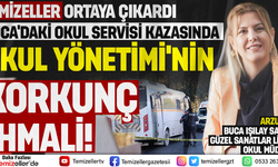 BUCA'DAKİ OKUL SERVİSİ KAZASINDA OKUL YÖNETİMİ'NİN KORKUNÇ İHMALİ!