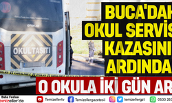 BUCA'DAKİ OKUL SERVİSİ KAZASININ ARDINDAN O OKULA İKİ GÜN ARA!