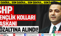 CHP GENÇLİK KOLLARI BAŞKANI GÖZALTINA ALINDI!