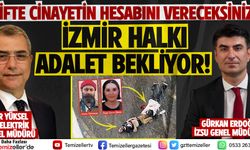 ÇİFTE CİNAYETİN HESABINI VERECEKSİNİZ!