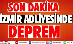 İZMİR ADLİYESİNDE DEPREM…