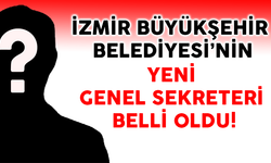 İzmir Büyükşehir Belediyesinde genel sekreter krizi son buluyor!
