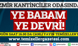 İZMİR KANTİNCİLER ODASINDA "YE BABAM YE DEVRİ!"