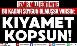 İzmir Milli Eğitim Müdürlüğü’nde ‘‘Ye Babam Ye Devri’’