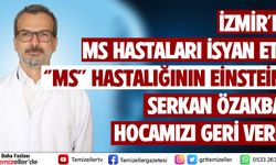 İZMİR'DE MS HASTALARI İSYAN ETTİ!