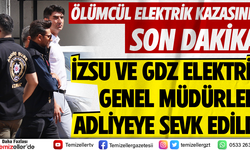 İZSU VE GDZ ELEKTRİK GENEL MÜDÜRÜLERİ ADLİYEYE SEVK EDİLDİ!
