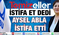 TEMİZELLER İSTİFA ET DEDİ AYSEL ABLA İSTİFA ETTİ