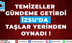 TEMİZELLER GÜNDEME GETİRDİ İZSU'DA GÖREV DEĞİŞİKLİKLERİ YAŞANDI