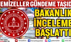 TEMİZELLER GÜNDEME TAŞIDI, BAKANLIK İNCELEME BAŞLATTI!