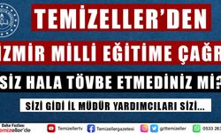 TEMİZELLER'DEN İZMİR MİLLİ EĞİTİME ÇAĞRI