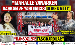 KONAK’TA İŞÇİLER GREVDEYKEN BAŞKANLAR GÖBEK ATTILAR: BAŞKAN MUTLULUK” DEDİ, İŞÇİLER GREVE GİTTİ!