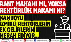 İZMİR’DE REKTÖRLERİN EK GELİRLERİ GÜNDEMDE: KAMUOYU AÇIKLAMA BEKLİYOR!