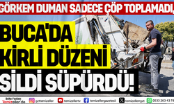 BUCA BELEDİYE BAŞKANI GÖRKEM DUMAN SADECE ÇÖP TOPLAMADI, BUCA'DA KİRLİ DÜZENİ SİLDİ SÜPÜRDÜ!