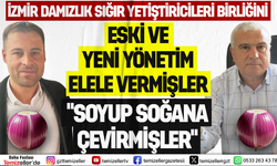 İZMİR DAMIZLIK SIĞIR YETİŞTİRİCİLERİ BİRLİĞİ’Nİ, “SOYUP SOĞANA ÇEVİRMİŞLER”
