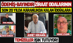 TEMİZELLER, ÖDEMİŞ VE BAYINDIR ZİRAAT ODALARINDAKİ USULSÜZLÜKLERİ MERCEK ALTINA ALDI
