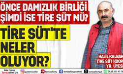 TİRE SÜT KOOPERATİFİ'NDE NELER OLUYOR?  OSMAN ÖZTÜRK – HALİL KALBAK HATTI
