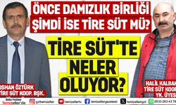 TİRE SÜT KOOPERATİFİ'NDE NELER OLUYOR?  OSMAN ÖZTÜRK – HALİL KALBAK HATTI