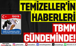 TEMİZELLER'İN DAMIZLIK BİRLİĞİ HABERLERİ ARTIK TBMM’DE GÜNDEMDE!