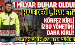 İZSU'DAN DİP ÇAMUR TEMİZLİĞİ BAHANESİYLE DEV VURGUN: İHALE DEĞİL, İHANET!