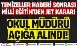O OKUL MÜDÜRÜ TEMİZELLER’E SUÇÜSTÜ YAKALANDI, JET HIZIYLA GÖREVDEN ALINDI!
