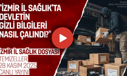 İZMİR İL SAĞLIK DOSYASI | TEMİZELLER 28 KASIM 2025 | CANLI