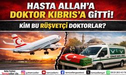 HASTA ALLAH’A, DOKTOR KIBRIS’A GİTTİ! KİM BU VİCDANSIZ DOKTORLAR?