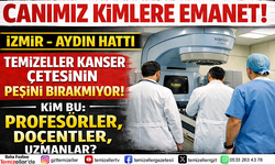 TEMİZELLER KANSER ÇETESİNİN PEŞİNİ BIRAKMIYOR, İZMİR–AYDIN HATTI MERCEK ALTINDA!