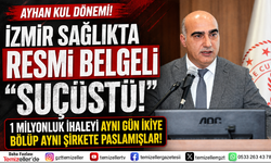 İZMİR İL SAĞLIKTA RESMİ BELGELİ "SUÇÜSTÜ!"