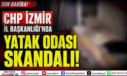 CHP İZMİR İL BAŞKANLIK MAKAMINDA YATAK ODASI ÇIKTI!