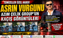 AZİM ÇELİK’İN 120 MİLYONLUK MALİKANEDEN KAÇIŞ ANI SADECE TEMİZELLER’DE!