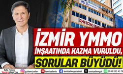 İZMİR YMMO’DA 80 MİLYONLUK İNŞAATTA SORULAR BÜYÜYOR!