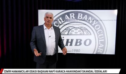 İZMİR HAMAMCILAR ODASI DOSYASI | TEMİZELLER 11 EKİM 2024 | CANLI