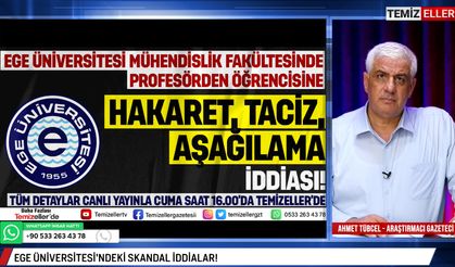 EGE ÜNİVERSİTESİ DOSYASI | TEMİZELLER 01 KASIM 2024 | CANLI