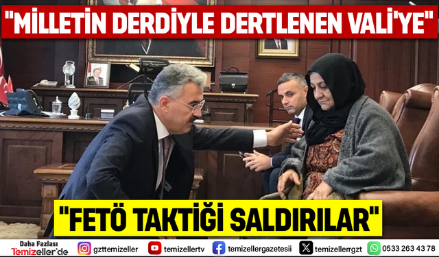 “VALİ EROL AYYILDIZ’A FETÖ TAKTİĞİ SALDIRILAR!”