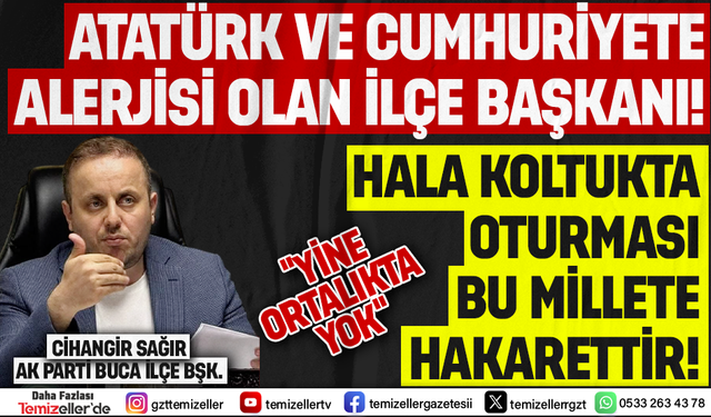 85 MİLYON ATATÜRK’Ü ANDI, CİHANGİR SAĞIR YİNE SESSİZLİĞE GÖMÜLDÜ!