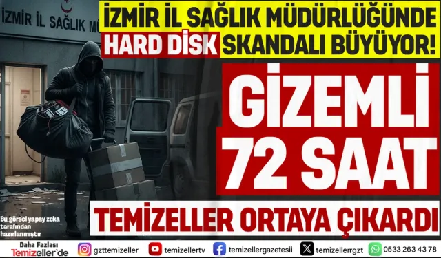 İZMİR İL SAĞLIKTA 241 HARD DİSK SKANDALINDA YENİ GERÇEK: TUTANAK 3 GÜN SÜMENALTI EDİLMİŞ!
