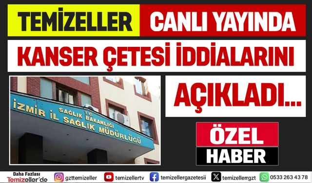 SAĞLIKTA SİYAH KARA PERDE YIRTILDI: “KANSER ÇETESİ” İDDİASI TÜRKİYE’Yİ AYAĞA KALDIRDI