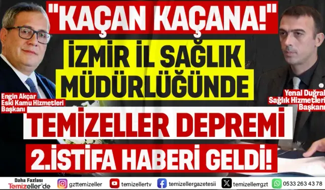 İZMİR İL SAĞLIK MÜDÜRLÜĞÜ’NDE TEMİZELLER DEPREMİ: 2. İSTİFA GELDİ!