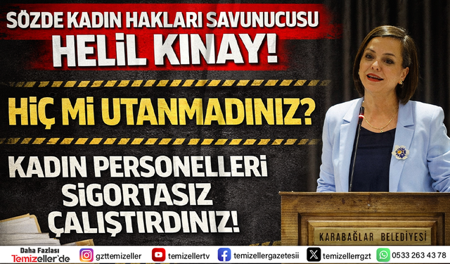 KARABAĞLAR BELEDİYESİ SİGORTASIZ KADIN İŞÇİ ÇALIŞTIRMIŞ!