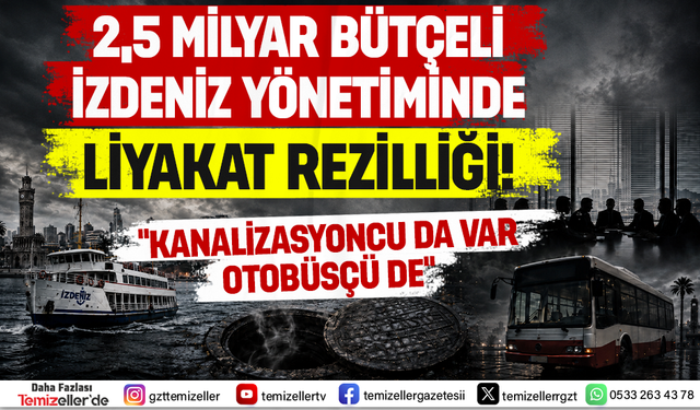 İZDENİZ'DE ÇİFTE MAAŞ ORDUSU: İŞTE O İSİMLER!