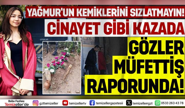 TEMİZELLER, BUCA'DAKİ CİNAYET GİBİ KAZANIN PEŞİNİ BIRAKMIYOR: GÖZLER MÜFETTİŞ RAPORUNDA!