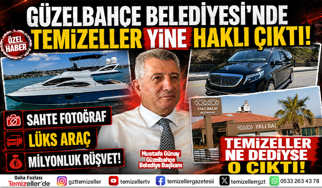 TEMİZELLER YAZDI, DEVLET KELEPÇEYİ TAKTI! GÜZELBAHÇE’DE MASKELER DÜŞTÜ!