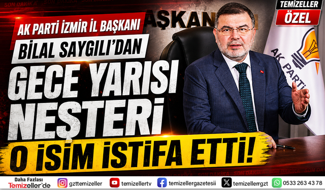 AK PARTİ İZMİR’DE GECE YARISI OPERASYONU! İL BAŞKAN YARDIMCISININ İSTİFASI ALINDI