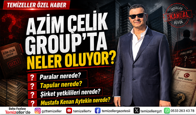 AZİM ÇELİK GROUP PROJELERİNDE NELER OLUYOR?, PEŞİN ÖDEMELER ALINDI, TAPULAR VERİLMEDİ!
