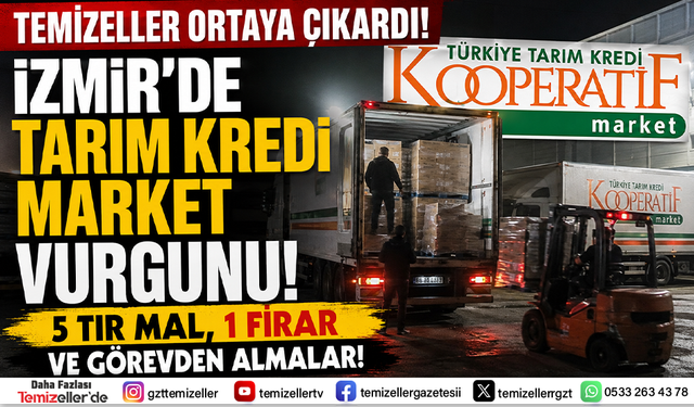 İZMİR’DE TARIM KREDİ KOOPERATİFLERİNDE BÜYÜK VURGUN!