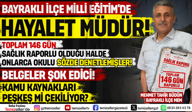 BAYRAKLI İLÇE MİLLİ EĞİTİM’DE AKILLARA DURGUNLUK VEREN DOSYA!