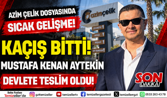 AZİM ÇELİK DOSYASINDA SICAK GELİŞME: MUSTAFA KENAN AYTEKİN İZMİR EMNİYETİ’NDE!